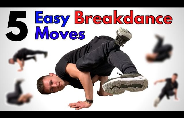 5 Easy Breakdance Moves Everybody Can Learn