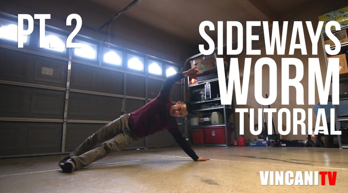 How to Breakdance | Sideways Worm Pt. 2